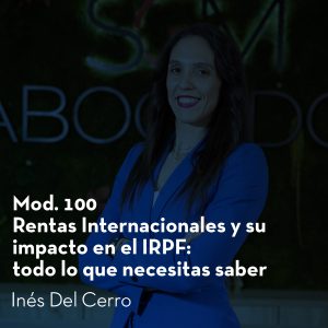 Curso Rentas Internacionales y su impacto en el IRPF: todo lo que necesitas saber